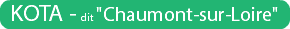 KOTA - dit "Chaumont-sur-Loire"