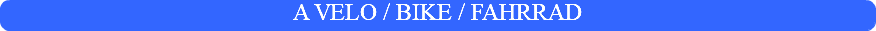 A VELO / BIKE / FAHRRAD