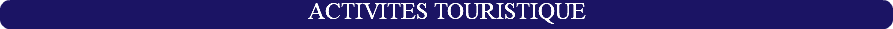ACTIVITES TOURISTIQUE