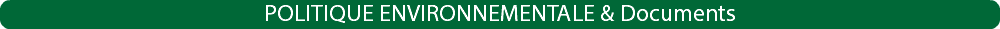 POLITIQUE ENVIRONNEMENTALE & Documents
