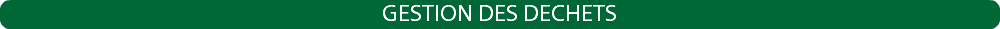 GESTION DES DECHETS