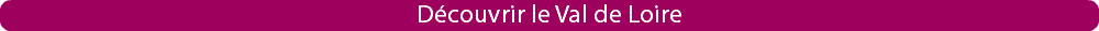 Découvrir le Val de Loire